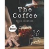 The Coffee Table Cookbook: 30 Recipes for the Coffee Lover