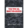 Tactical Boundaries: How to Make All of Your Relationships Work for You