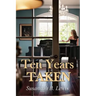 Ten Years Taken