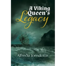 A Viking Queen's Legacy