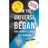 How the Universe Began: Gods Number 1,2, and 3