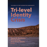 Tri-Level Identity Crisis: Children of First-Generation Immigrants