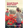 Good Seed, Bad Seed: Anti-Bullying