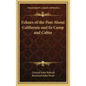 Echoes of the Past about California and in Camp and Cabin