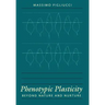 Phenotypic Plasticity: Beyond Nature and Nurture