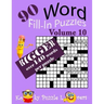 Word Fill-In Puzzles, Volume 10, Over 140 Words Per Puzzles