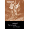 The Codes of Hammurabi and Moses