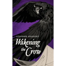 Wakening the Crow
