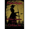 Witches Treasure Part Two: A Witches Tale