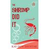 The Shrimp Did It