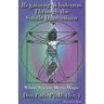 Regaining Wholeness Through the Subtle Dimensions: Where Science Meets Magic