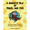 A Monkey's Tale of Travel and Ties