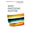 Why Emotions Matter: Recognize Your Body Signals. Grow in Emotional Intelligence. Discover an Embodied Spirituality.