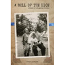 A Roll of the Dice: A Memoir of a Hungarian Survivor