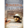 Powerful Peace: A Navy SEAL's Lessons on Peace from a Lifetime at War