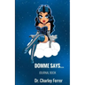 Domme Says