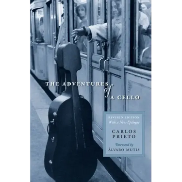 The Adventures of a Cello: Revised Edition, with a New Epilogue