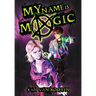 My Name Is Magic