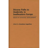 Diverse Paths to Modernity in Southeastern Europe: Essays in National Development