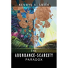 The Abundance-Scarcity Paradox