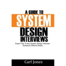 A Guide to System Design Interviews: Expert Tips for Acing System Design Interview Questions without Stress