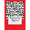 Beginning Algebra: Real Numbers, Algebraic Expressions, Linear Equations & Graphs