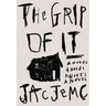 The Grip of It
