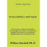 Of Microbes and Men: The Emotions, Drama and Mystery of a Struggle to Correct a 125-Year-Old Mistake and Improve Our Defenses Against Epide