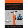 Racism, Hypocrisy, and Bad Faith: A Moral Challenge to the America I Love