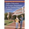 Higher Education Outcomes Assessment for the Twenty-first Century