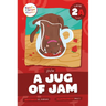 A Jug of Jam: Level 2a (J/V/W)