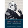 Leo Strauss and His Catholic Readers