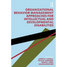 Organizational Behavior Management Approaches for Intellectual and Developmental Disabilities