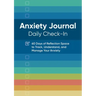 Anxiety Journal: Daily Check-In: 60 Days of Reflection Space to Track, Understand, and Manage Your Anxiety