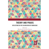 Theory and Praxis: Reflections on the Colonization of Knowledge