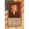 Patriotic Treason: John Brown and the Soul of America