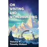 On Writing and Worldbuilding: Volume II