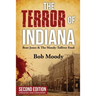 The Terror of Indiana: Bent Jones & The Moody-Tolliver Feud Second Edition