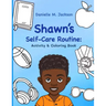 Shawn's Self-Care Routine: Activity & Coloring Book