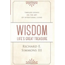 Wisdom: Life's Great Treasure