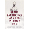 Black Aesthetics and the Interior Life