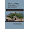 Existential Psychology East-West (Revised and Expanded Edition)