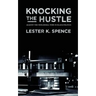 Knocking the Hustle: Against the Neoliberal Turn in Black Politics