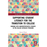 Supporting Student Literacy for the Transition to College: Working with Underrepresented Students in Pre-College Outreach Programs