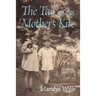 The Tail On My Mother's Kite: a memoir