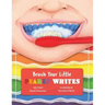 Brush Your Little Pearly Whites