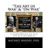 The Art of War & On War: " A Comparison of Sun Tzu & Clausewitz "