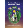 A Herbal Book of Making and Taking