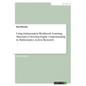 Using Independent Workbook Learning Materials to Develop Pupils' Understanding in Mathematics. Action Research