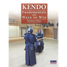 Kendo - Fundamentals and Waza to Win (Hardback)